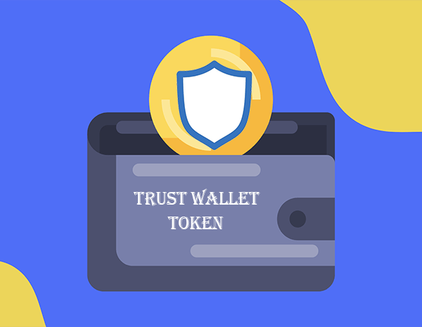 ارز تراست ولت (Trust Wallet Token) چیست؟ با ویژگی های تراست والت توکن و ارز TWT آشنا شوید